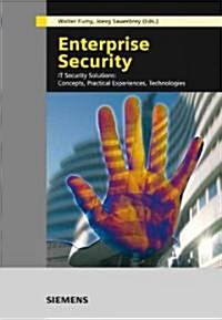 Enterprise Security: It Security Solutions -- Concepts, Practical Experiences, Technologies (Hardcover)