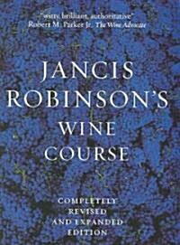 Jancis Robinsons Wine Guide: A Guide to the World of Wine (Paperback, 2, Revised and Exp)