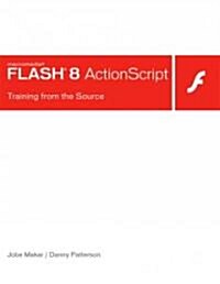 Macromedia Flash 8 Actionscript (Paperback, CD-ROM)