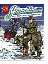 Shackleton and the Lost Antarctic Expedition (Library Binding)
