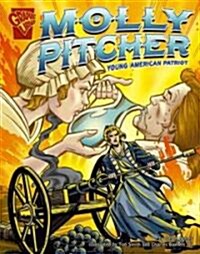 Molly Pitcher: Young American Patriot (Library Binding)