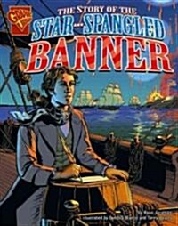 The Story of the Star-Spangled Banner (Library Binding)