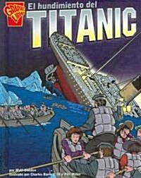 El Hundimiento del Titanic (Library Binding)