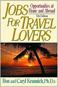 Jobs for Travel Lovers: Opportunities at Home and Abroad (Paperback, 5)