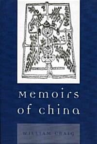 Memoirs of China (Paperback)