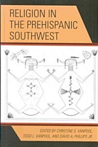 Religion in the Prehispanic Southwest (Hardcover)