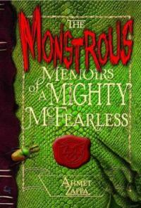 (The)monstrous memoirs of a mighty McFearless 