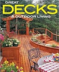 Great Decks & Outdoor Living (Paperback)