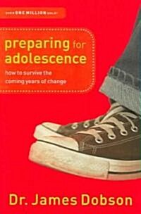 Preparing for Adolescence: How to Survive the Coming Years of Change (Paperback, Revised)