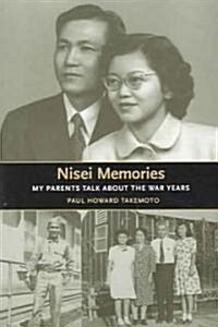 Nisei Memories: My Parents Talk about the War Years (Paperback)