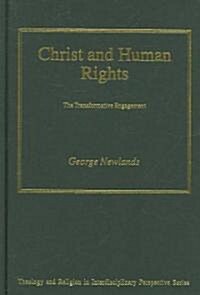 Christ and Human Rights: The Transformative Engagement (Hardcover)