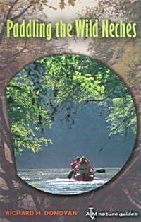 Paddling the Wild Neches (Paperback)