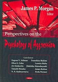 Perspectives on the Psychology of Aggression (Hardcover)