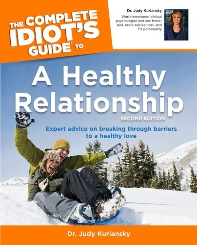 The Complete Idiots Guide to a Healthy Relationship (Paperback, 2)
