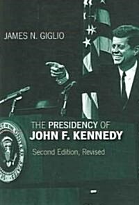 The Presidency of John F. Kennedy (Hardcover, 2, Revised)