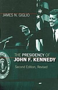 The Presidency of John F. Kennedy (Paperback, 2, Second Edition)