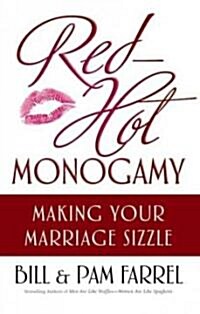 Red-Hot Monogamy: Making Your Marriage Sizzle (Paperback)