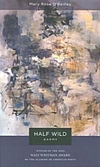 Half Wild: Poems (Paperback)