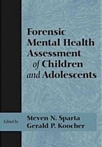 Forensic Mental Health Assessment of Children And Adolescents (Hardcover)
