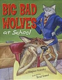 Big Bad Wolves at School (Hardcover)