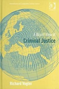 A World View of Criminal Justice (Hardcover)