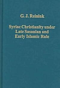 Syriac Christianity Under Late Sasanian And Early Islamic Rule (Hardcover)