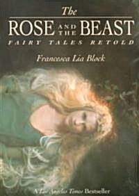 The Rose and the Beast: Fairy Tales Retold (Paperback)