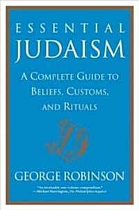 Essential Judaism: A Complete Guide to Beliefs, Customs, and Rituals (Paperback)