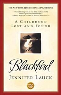 [중고] Blackbird: A Childhood Lost and Found (Paperback)