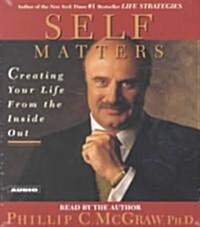 Self Matters: Creating Your Life from the Inside Out (Audio CD)