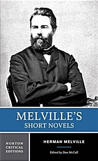 Melvilles Short Novels: Authoritative Texts, Contexts, Criticism (Paperback)