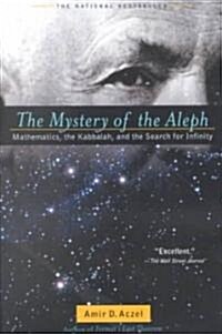 The Mystery of the Aleph: Mathematics, the Kabbalah, and the Search for Infinity (Paperback, Revised)