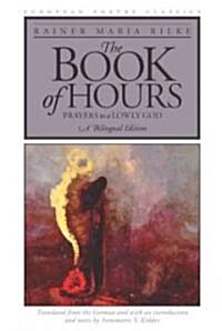 The Book of Hours: Prayers to a Lowly God (Paperback)