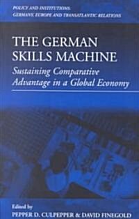 The German Skills Machine: Sustaining Comparative Advantage in a Global Economy (Paperback, Revised)