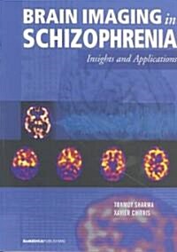 Brain Imaging in Schizophreniained (Paperback)