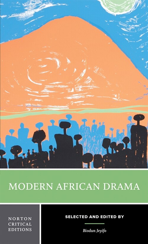 Modern African Drama: A Norton Critical Edition (Paperback)