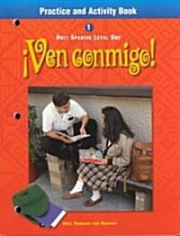 Ven Conmigo! Practice And Activity Book (Paperback)