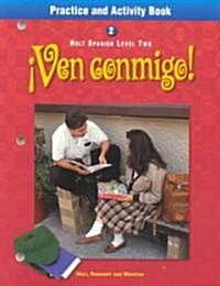 Ven Conmigo!: Practice and Activity Book (Paperback, Workbook)