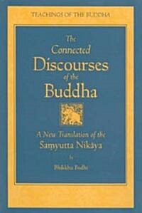 The Connected Discourse of the Buddha: A Translation of the Samyutta Nikaya (Hardcover)