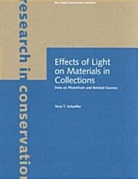 Effects of Light on Materials in Collections: Data on Photoflash and Related Sources (Paperback)