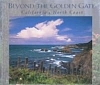 Beyond the Golden Gate: Californias North Coast (Paperback)