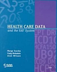 Health Care Data and the Sas System (Paperback)