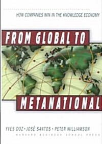 [중고] From Global to Metanational: How Companies Win in the Knowledge Economy (Hardcover)