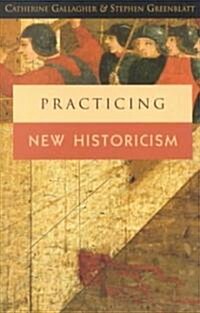 Practicing New Historicism (Paperback)