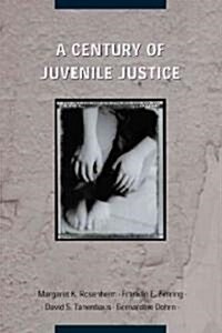 [중고] A Century of Juvenile Justice (Hardcover, 2)