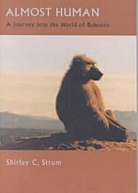 Almost Human: A Journey Into the World of Baboons (Paperback)