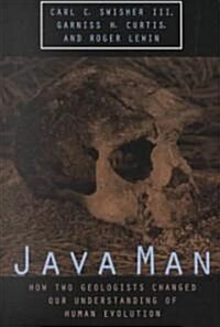 Java Man: How Two Geologists Changed Our Understanding of Human Evolution (Paperback)