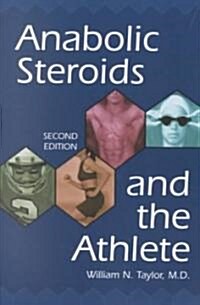 Anabolic Steroids and the Athlete (Paperback, 2)