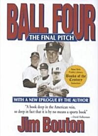 Ball Four: The Final Pitch (Hardcover)