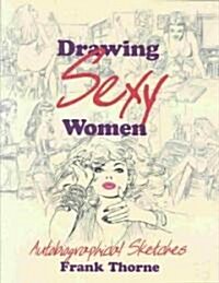 Drawing Sexy Women (Hardcover)